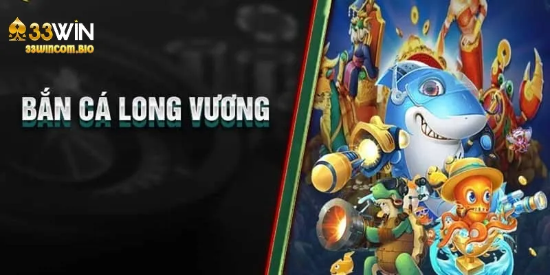 Bắn cá Long Vương chiếm lĩnh thị trường ngay từ khi ra mắt