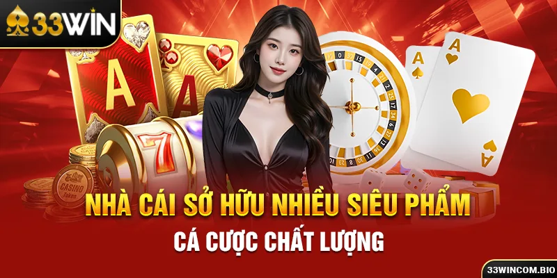 Nhà cái sở hữu nhiều siêu phẩm cá cược chất lượng