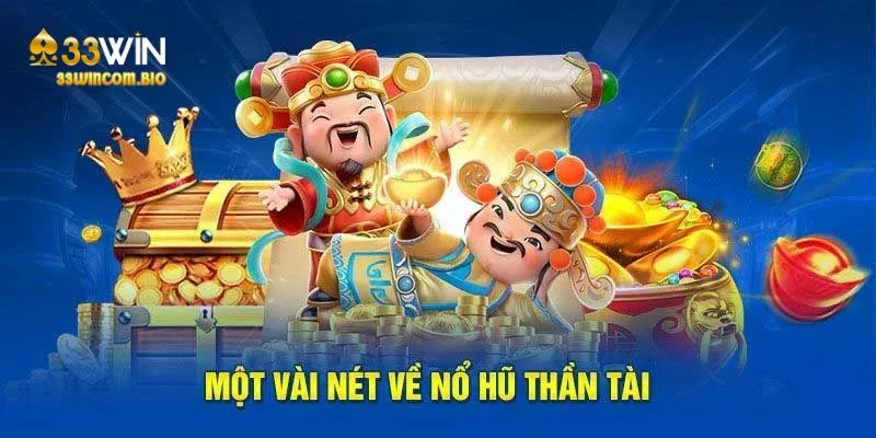 Khám phá tựa game nổ hũ thần tài siêu hot hiện nay